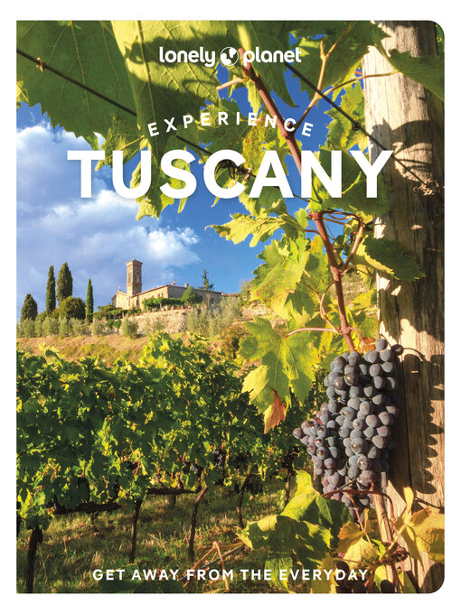 Title details for Lonely Planet Experience Tuscany by Angelo Zinna - Available